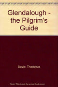 Glendalough - the Pilgrim's Guide