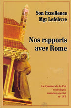 Load image into Gallery viewer, Nos Rapports avec Rome: Le Combat de la Foi catholique numéro spécial no 167