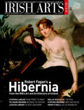 Irish Arts Review magazine, Winter 2014, Vol 31 No 4: Robert Fagan's Hibernia; Stephen Lawlor, Mollie Douthit, Brian Ballard, Frank Browne, Robert Gregory, Henry O'Neill
