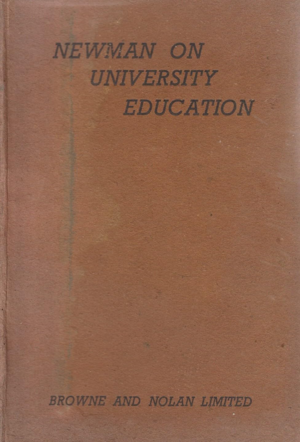 NEWMAN ON UNIVERSITY EDUCATION,