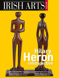 Irish Arts Review magazine, Summer 2024, Vol 41 No 2: Hilary Heron retrospective; Anita Shelbourne, Jack B. Yeats nomads, Daniel Nelis, Dorothy Cross, Howth Castle, Dublin Exhibition 1853
