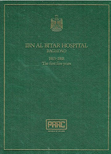 Ibn Al Bitar Hospital Baghdad, 1983-1988: The First Five Years