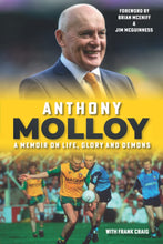 Load image into Gallery viewer, Anthony Molloy An Autobiography: A memoir on life, glory and demons