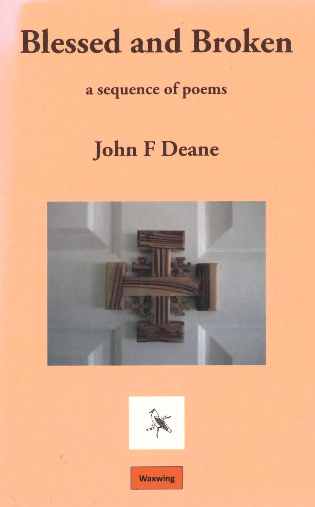 Blessed and Broken: A Sequence of Poems