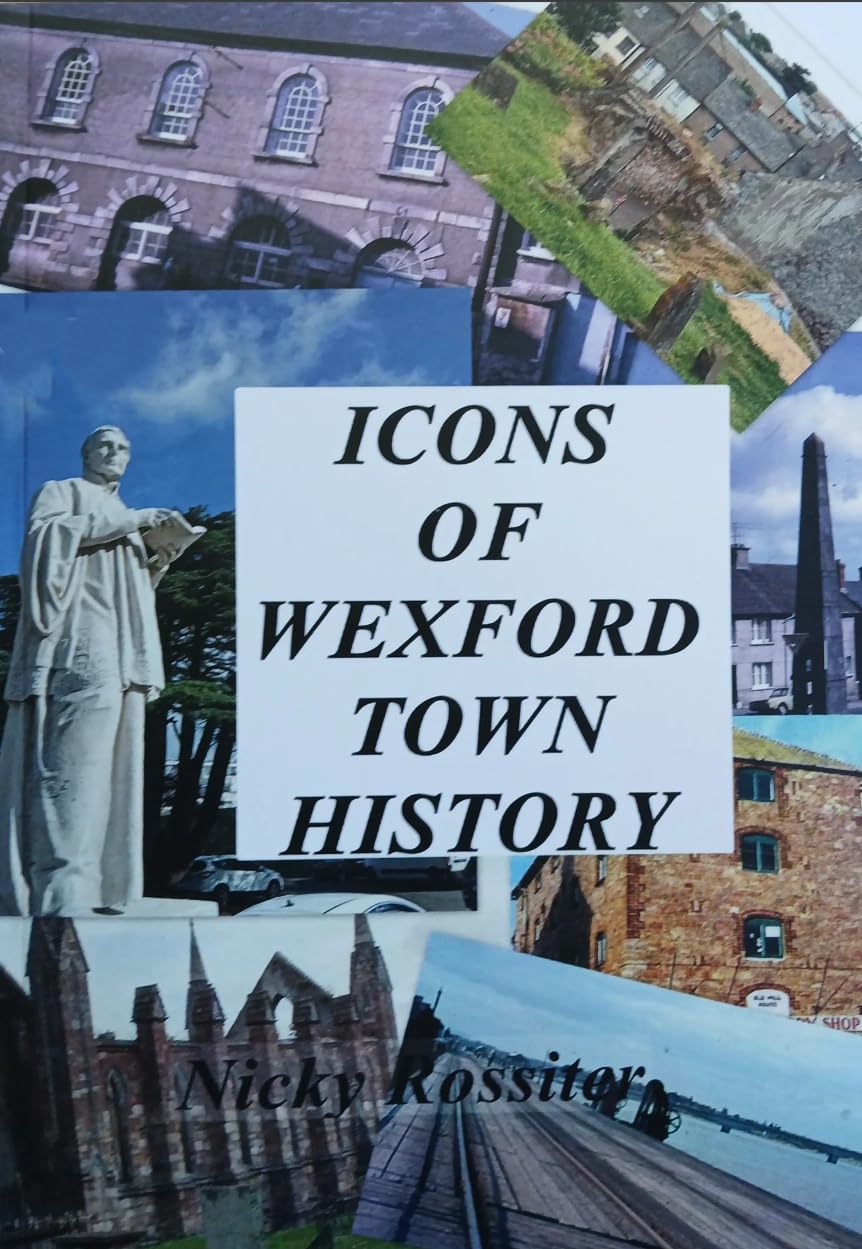 Icons of Wexford Town History