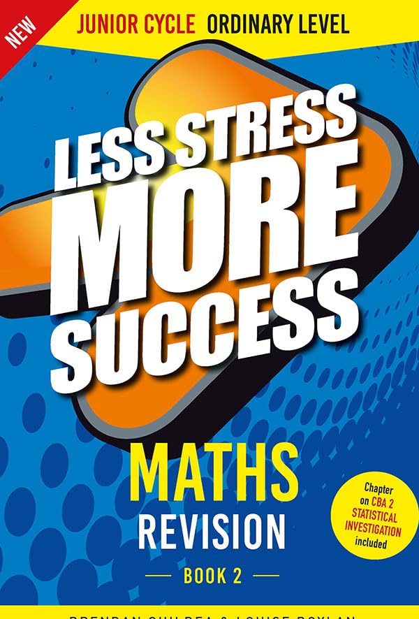 Maths Revision Junior Cycle Ordinary Level Book 2 (Less Stress More Success)