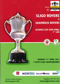 Sligo Rovers FC No. 5: Sligo Rovers v Shamrock Rovers, 11 April 2011 matchday programme — SETANTA SPORTS CUP semi-final first leg at the Showgrounds; Paul Cook