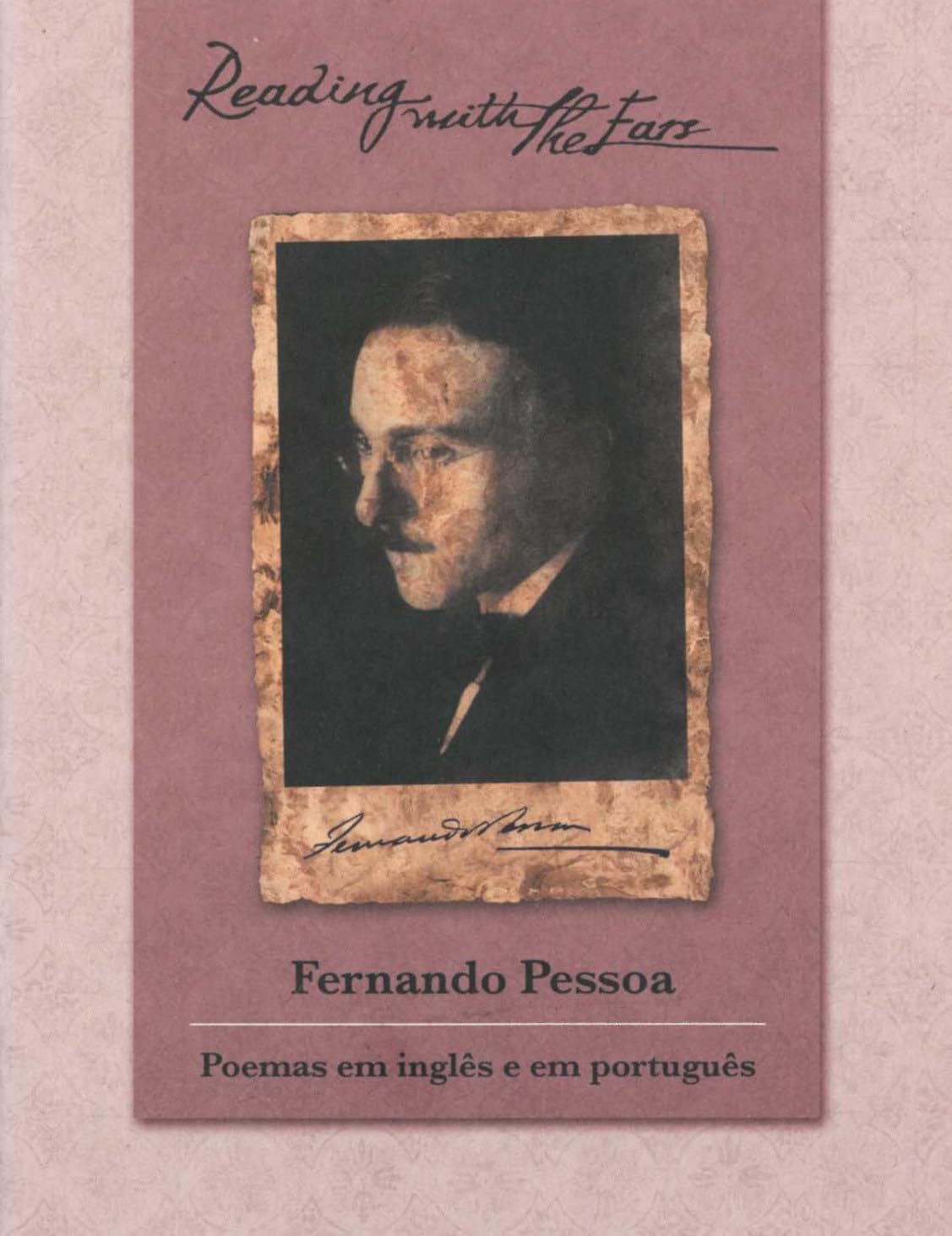 Reading with the Ears: Poemas em Ingles e em Portugues - Fernando Pessoa