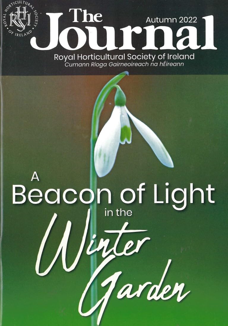 The Journal, Autumn 2022: Royal Horticultural Society of Ireland - A Beacon of Light in the Winter Garden