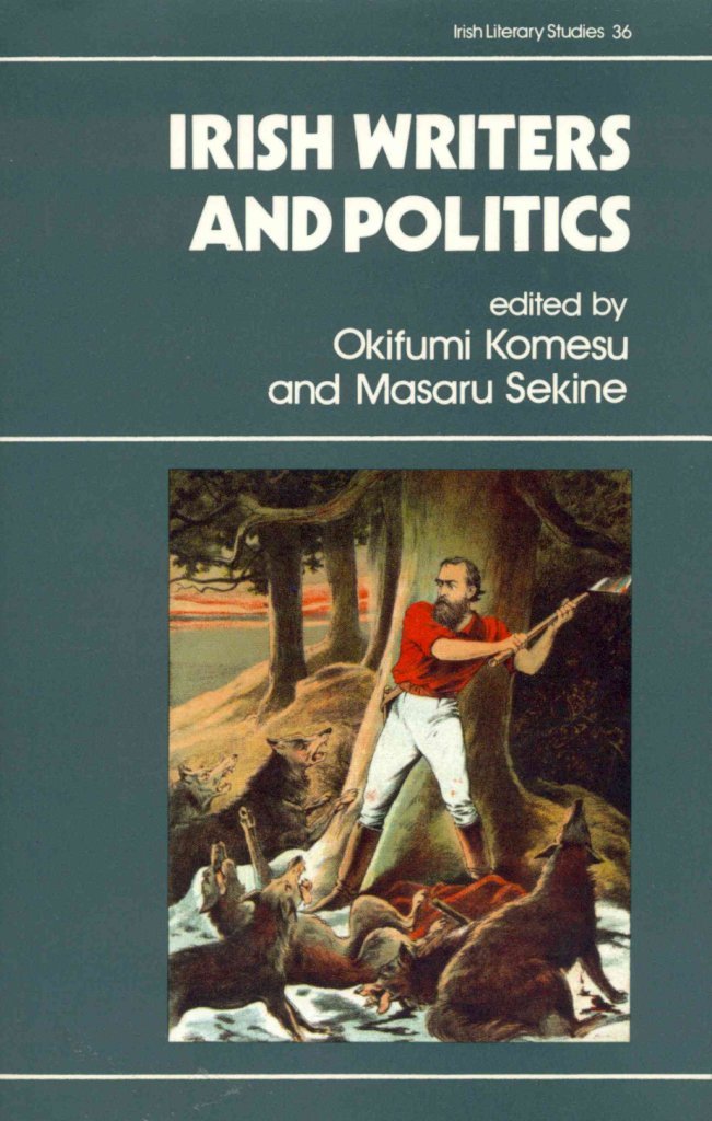 Irish Writers and Politics (Irish Literacy Studies Series)