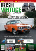 Irish Vintage Scene, Issue 154, March 2019: Rover 3500S, County 774, ZTS 8211, Shelvoke and Drewry, Honda C50, 1950 Vauxhall Wyverns
