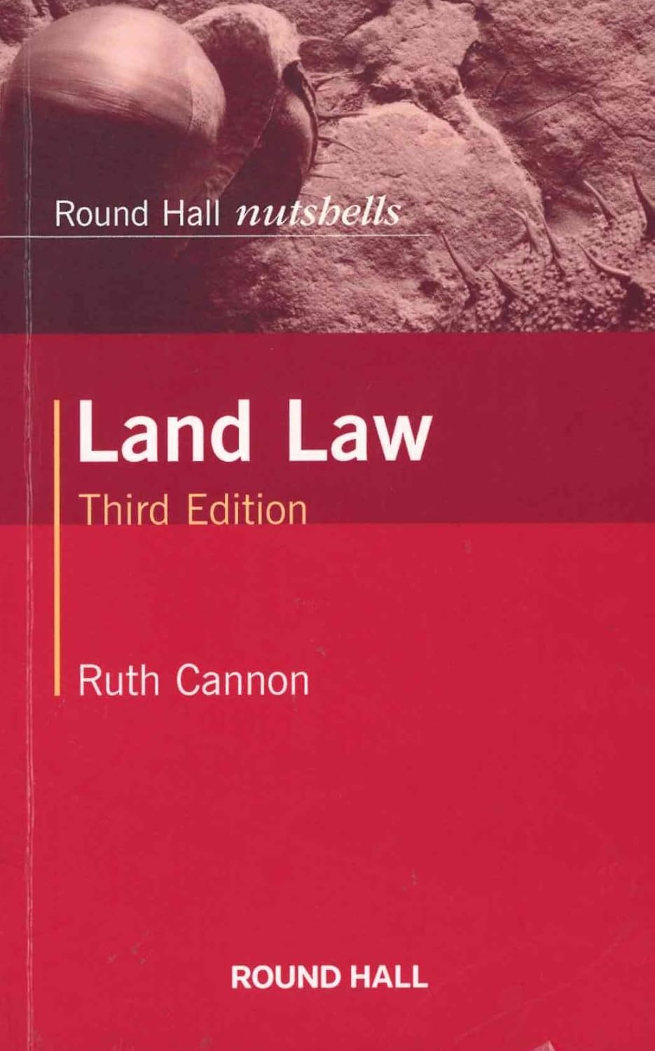 Land Law: Round Hall Nutshells