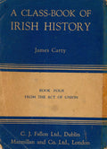 A Class-book of Irish History: Book Four - From the Act of Union