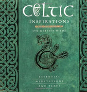 Celtic Inspirations: Essential Meditations and Texts