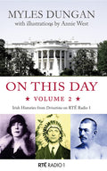 On This Day: Vol 2: Irish Histories from Drivetime on RTE Radio 1