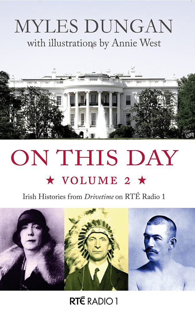 On This Day: Vol 2: Irish Histories from Drivetime on RTE Radio 1