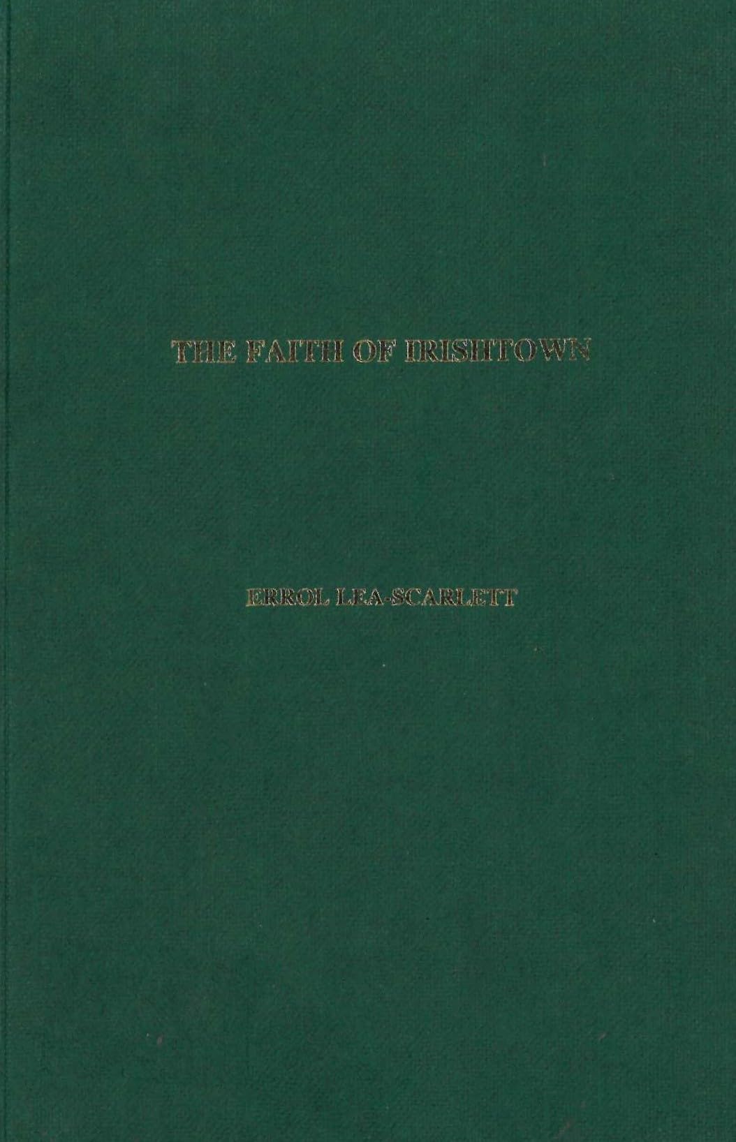 The Faith of Irishtown: A History of St Felix Parish, Bankstown