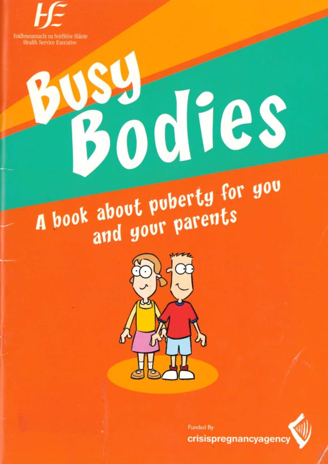 Busy Bodies: A Book About Puberty for You and Your Parents — HSE and the Crisis Pregnancy Agency (SPHE / RSE Programme)