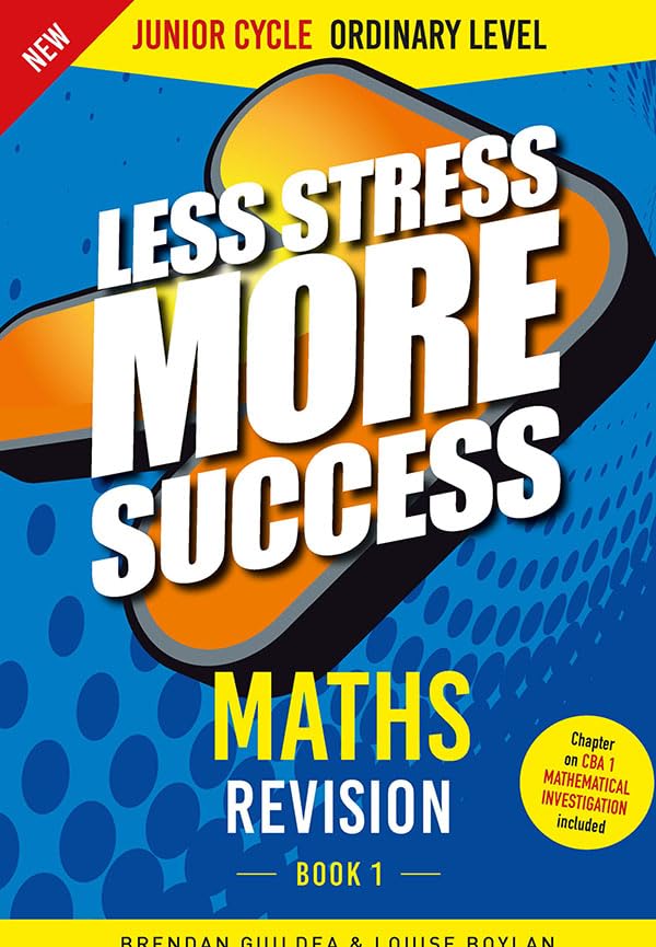 Maths Revision Junior Cycle Ordinary Level Book 1 (Less Stress More Success)