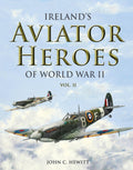 Ireland's Aviator Heroes of World War II: 2