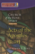 Acts 1-14 (Part 1): Acts of the Apostles 1-14 (Threshold Bible Study)