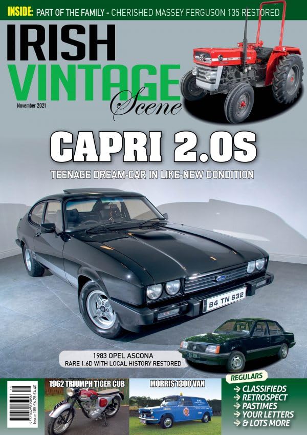 Irish Vintage Scene, Issue 185, November 2021: Ford Capri 2.0S, Massey Ferguson 135, Opel Ascona 1.6D, Triumph Tiger Cub, Morris 1300
