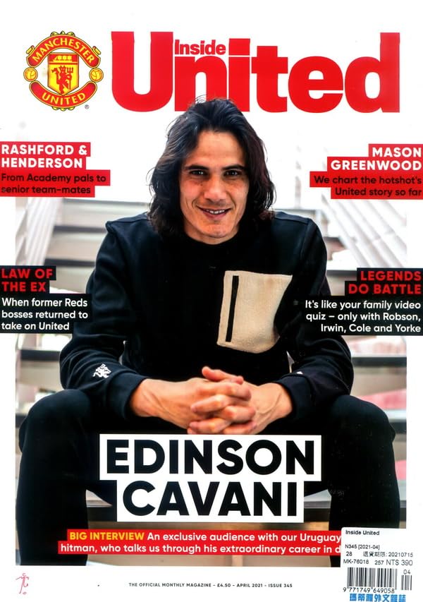 Inside United magazine, Issue 345, April 2021: Edinson Cavani Big Interview – Mason Greenwood, Marcus Rashford and Dean Henderson, Lou Macari; Robson, Irwin, Cole and Yorke quiz