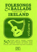Folk Songs and Ballads Popular in Ireland: v. 1 (Folksongs & Ballads Popular in Ireland): Volume 1