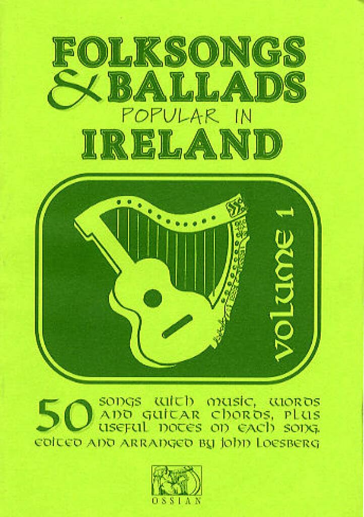 Folk Songs and Ballads Popular in Ireland: v. 1 (Folksongs & Ballads Popular in Ireland): Volume 1