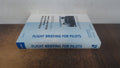 Flight Briefing for Pilots Volume 1 : A Manual of Flying Training for the Private Pilot's Licence