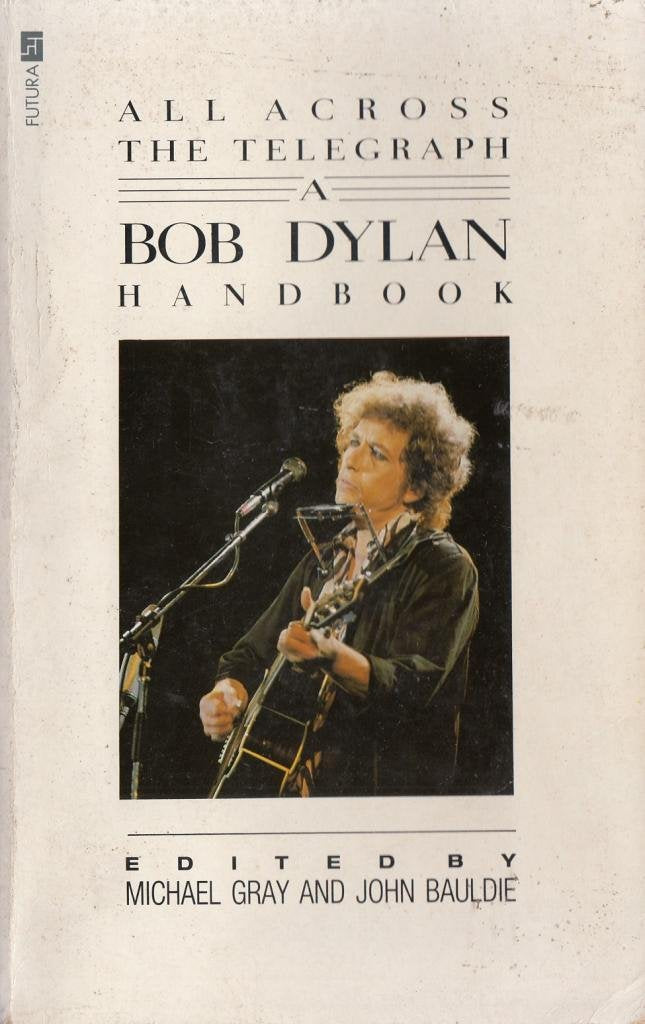 All Across The Telegraph: A Bob Dylan Handbook
