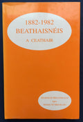 Beathaisnéis a Ceathair - 1882-1982