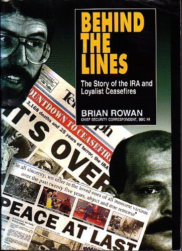 Behind the Lines: Story of the IRA and Loyalist Ceasefires