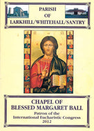 Chapel of Blessed Margaret Ball – Patron of the International Eucharistic Congress, 2012