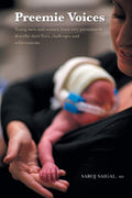 Preemie Voices: Young men and women born very prematurely describe their lives, challenges and achievements