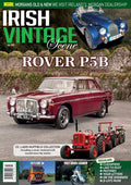 Irish Vintage Scene, Issue 181: July 2021 - Rover P5B, Nuffield 4/50, Morgan, ERF LV, Ariel Leader
