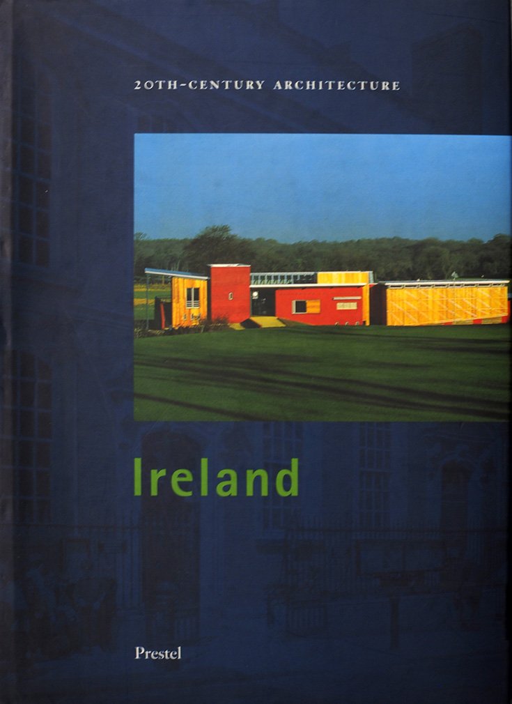 20th Century Architecture in Ireland (Architecture S.)