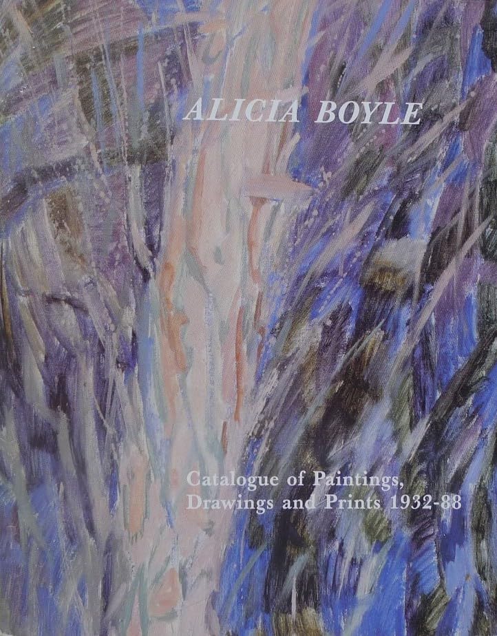 Alicia Boyle: A catalogue of paintings, drawings and prints, 1932-1988