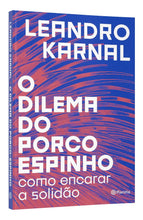 Load image into Gallery viewer, O dilema do porco-espinho. Como encarar a solidao (Em Portugues do Brasil)
