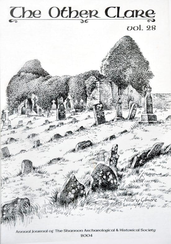 The Other Clare, Volume 28, 2004: Annual Journal of the Shannon Archaeological and Historical Society