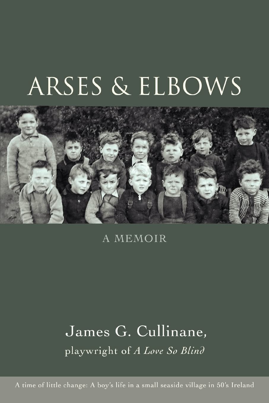 Arses & Elbows: A Memoir
