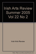 Irish Arts Review Summer 2005 Vol 22 No 2