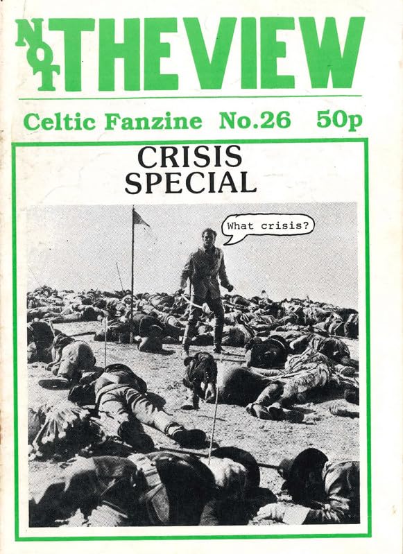 Not The View - Celtic Fanzine - Issue No. 26, January/February 1991