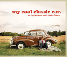 Load image into Gallery viewer, my cool classic car: an inspirational guide to classic cars
