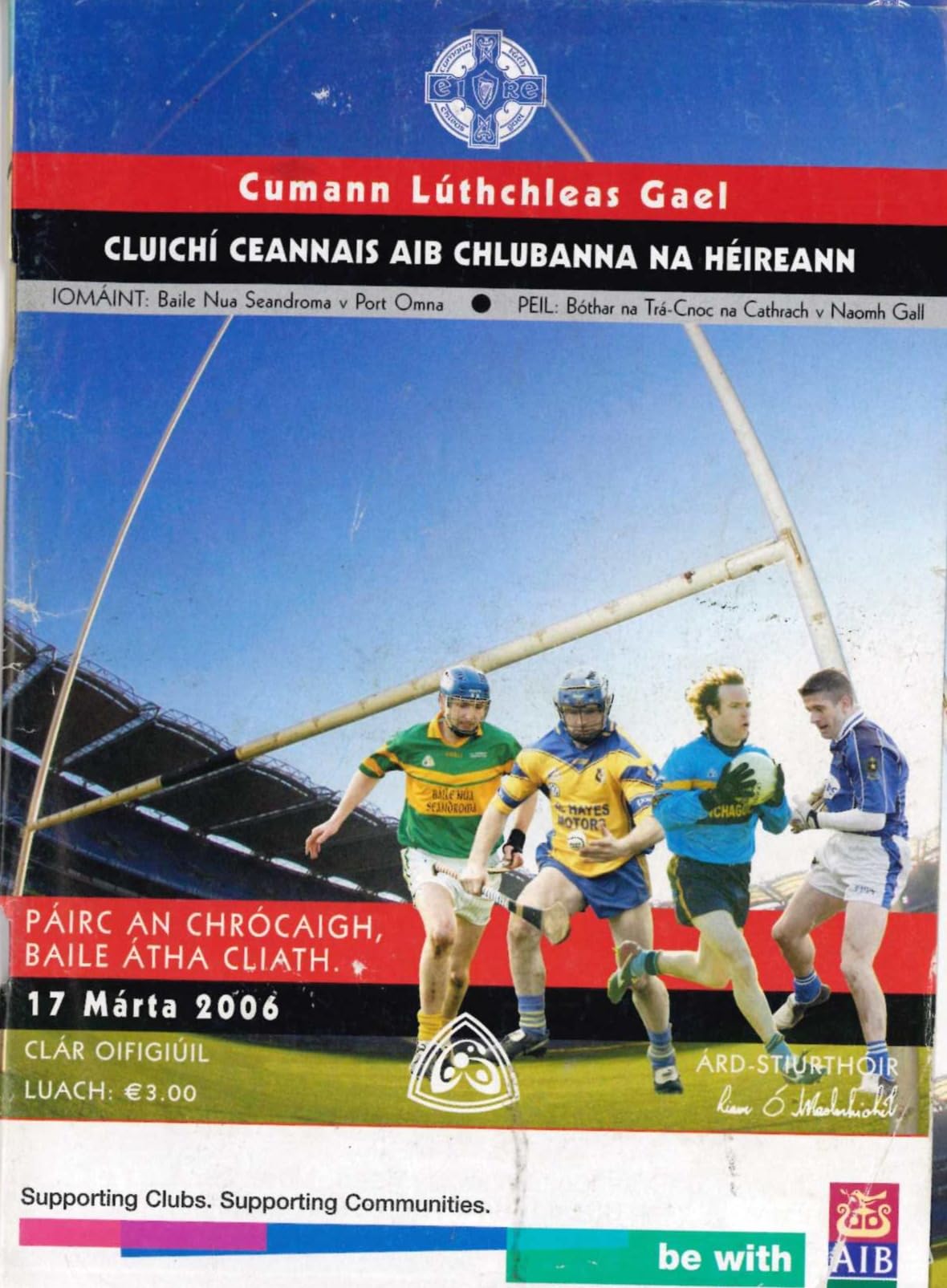 GAA AIB All-Ireland Club Championship finals matchday programme 2006: Newtownshandrum vs Portumna and Salthill-Knocknacarra vs St Gall's, Croke Park, 17 March 2006 — St Patrick's Day, Portumna
