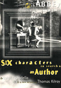 Six Characters in Search of an Author: Abbey Theatre programme, 1993 - Luigi Pirandello/Thomas Kilroy