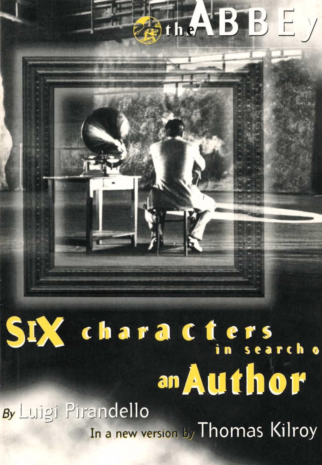Six Characters in Search of an Author: Abbey Theatre programme, 1993 - Luigi Pirandello/Thomas Kilroy