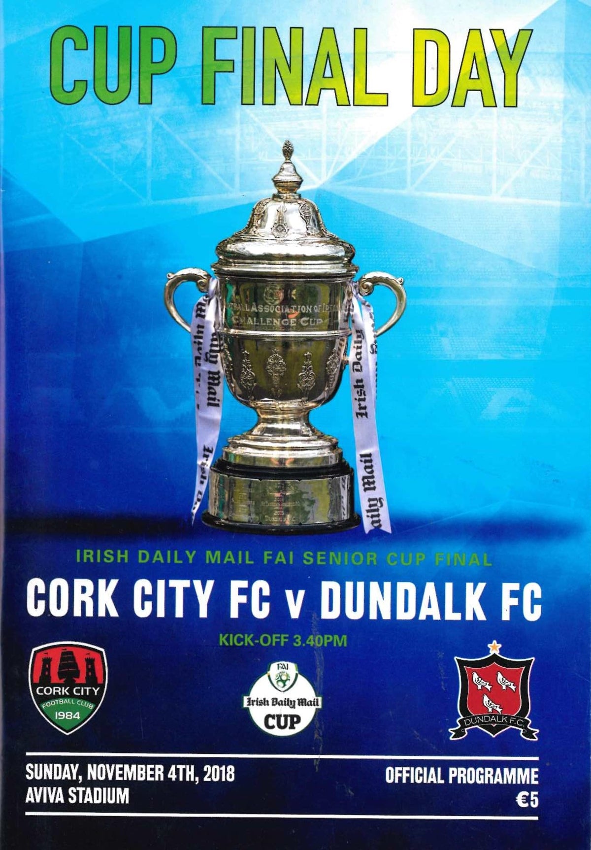FAI Cup Final Day 2018 double matchday programme: Cork City v Dundalk + FAI Women's Cup Final Wexford Youths v Peamount United, 4 November 2018, Aviva Stadium — one programme, two covers