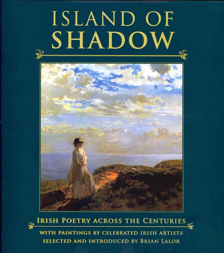 Island of Shadow: Irish Poetry Across the Centuries