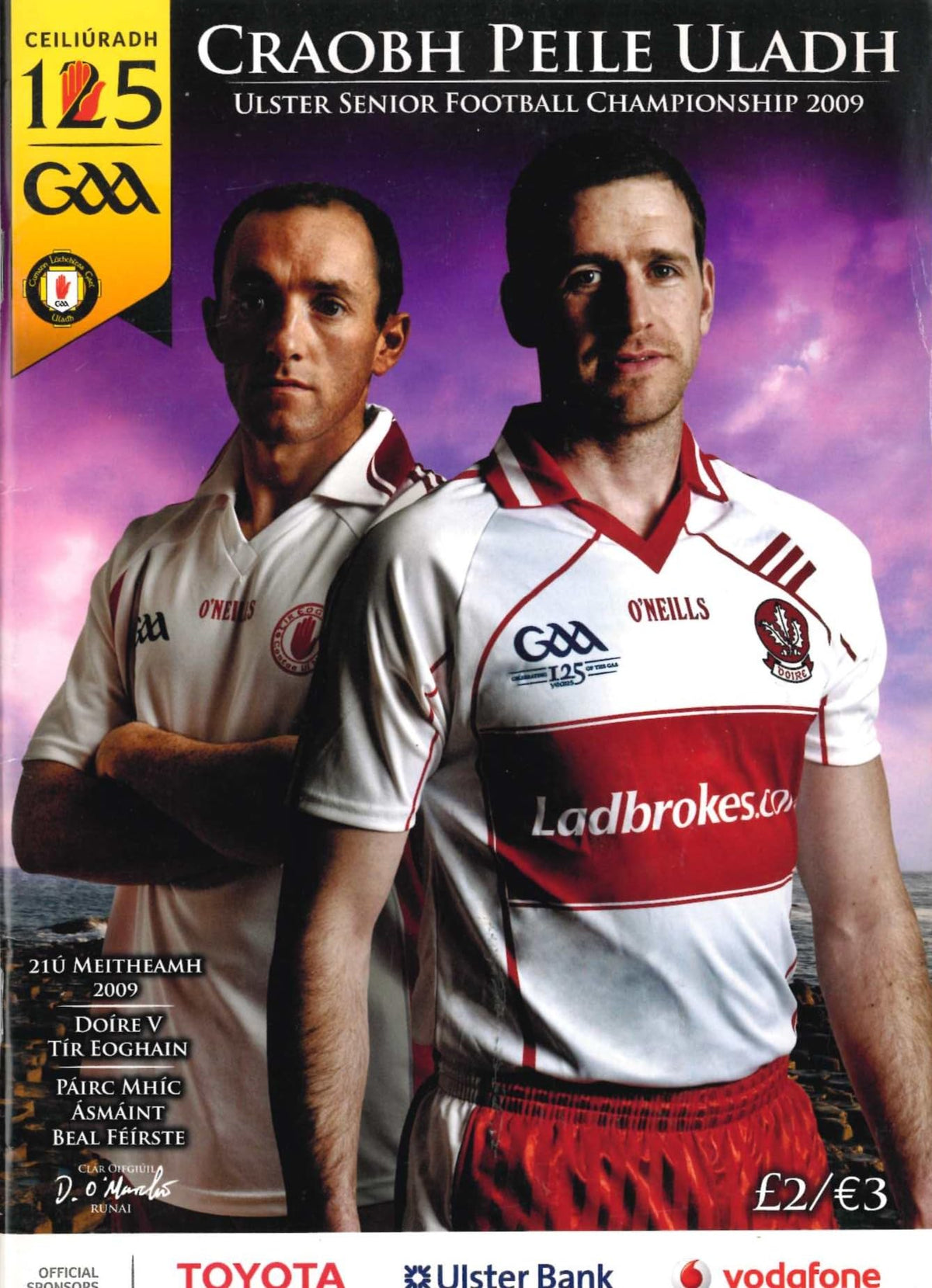 GAA Ulster Senior Football Championship semi-final matchday programme 2009: Derry vs Tyrone, Casement Park, Belfast, 21 June 2009 — Tyrone as All-Ireland champions